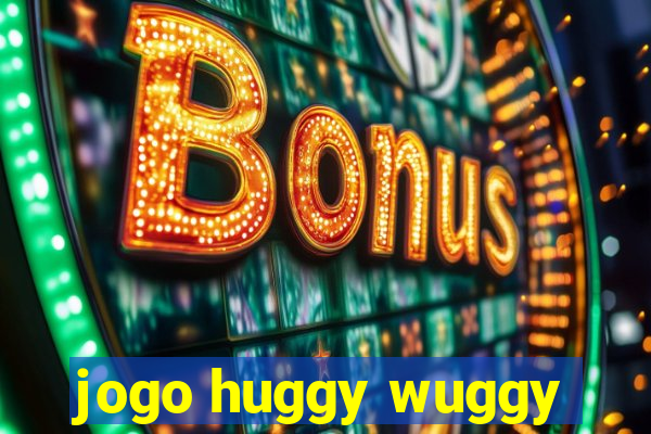 jogo huggy wuggy